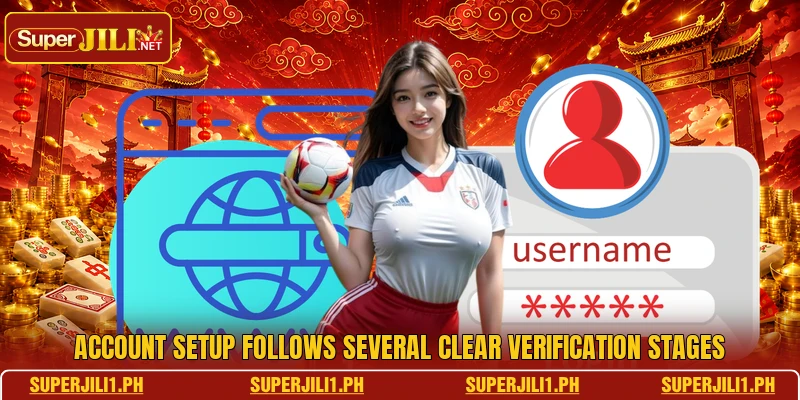 Account setup follows several clear verification stages