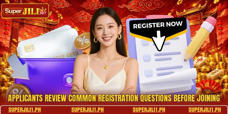 Applicants review common registration questions before joining