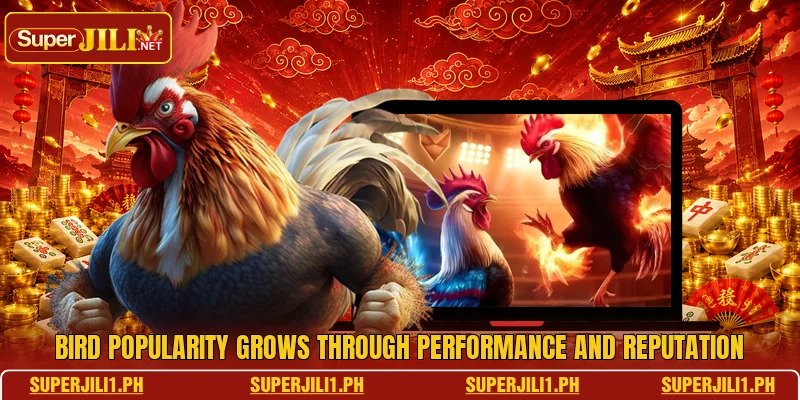 Bird popularity grows through performance and reputation Bird popularity grows through performance and reputation