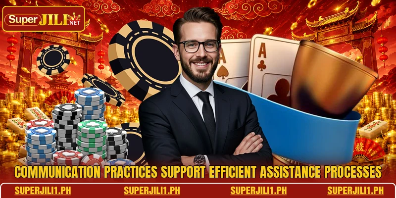 Communication practices support efficient assistance processes