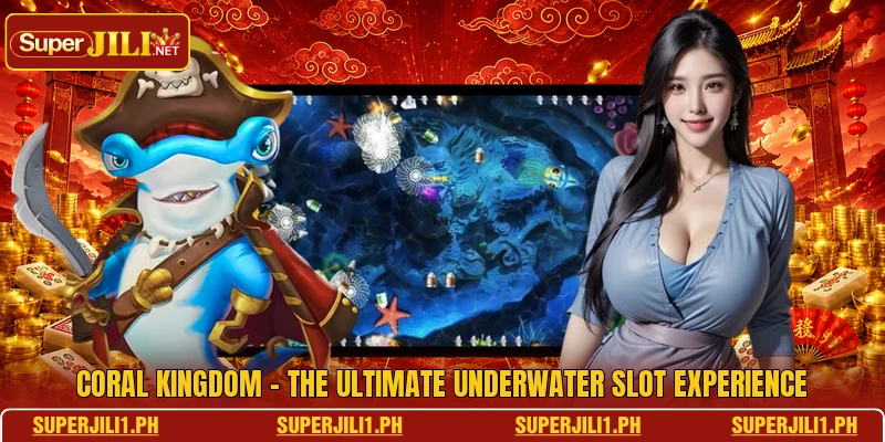 Coral Kingdom - The Ultimate Underwater Slot Experience
