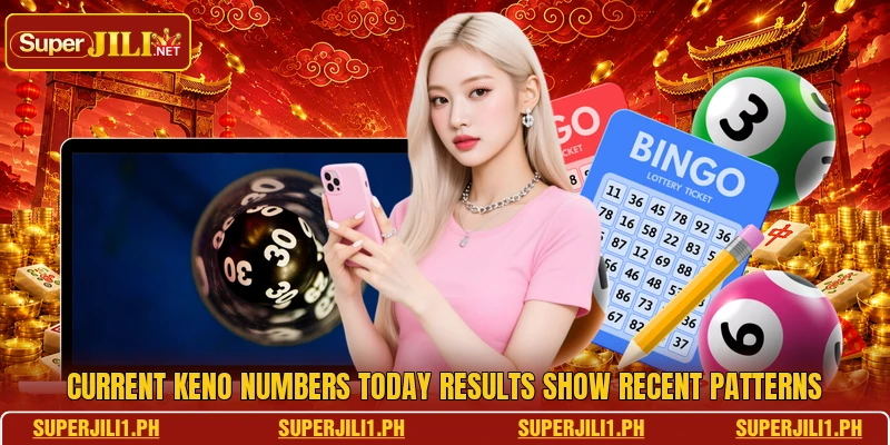 Current Keno Numbers Today results show recent patterns Current Keno Numbers Today results show recent patterns