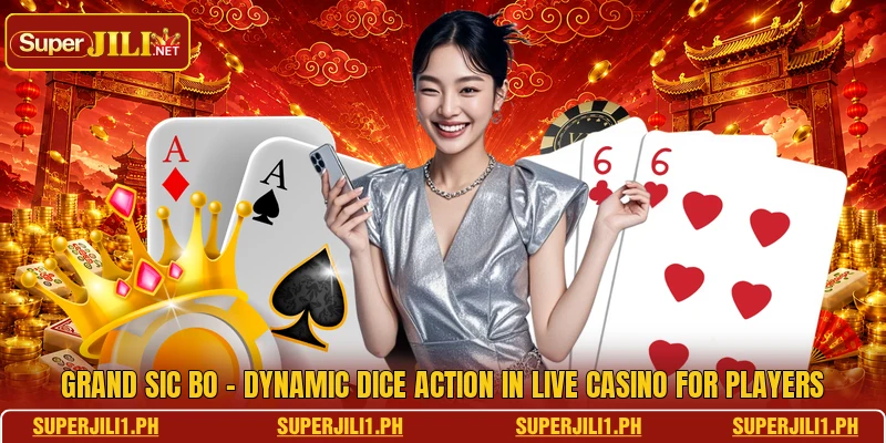 Grand Sic Bo - Dynamic Dice Action In Live Casino For Players