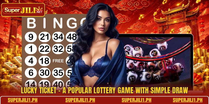 Lucky Ticket - A Popular Lottery Game With Simple Draw