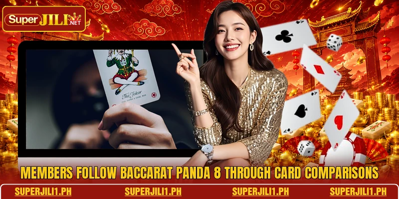 Members follow Baccarat Panda 8 through card comparisons Members follow Baccarat Panda 8 through card comparisons