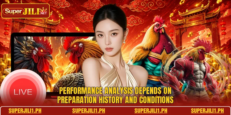 Performance analysis depends on preparation history and conditions Performance analysis depends on preparation history and conditions