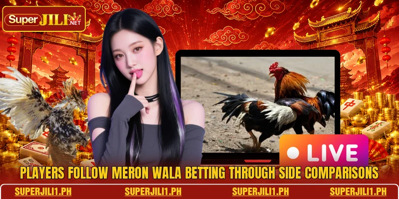 Players follow Meron Wala Betting through side comparisons Players follow Meron Wala Betting through side comparisons