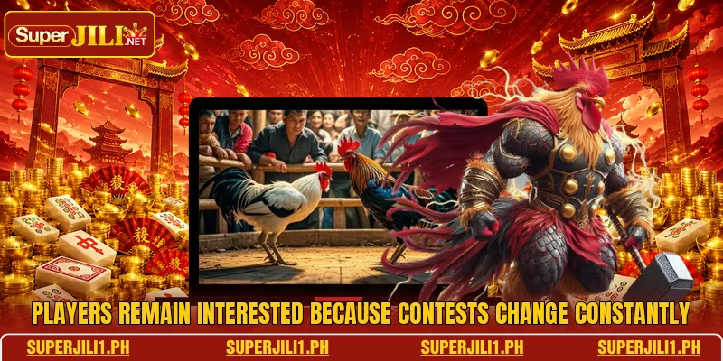 Players remain interested because contests change constantly