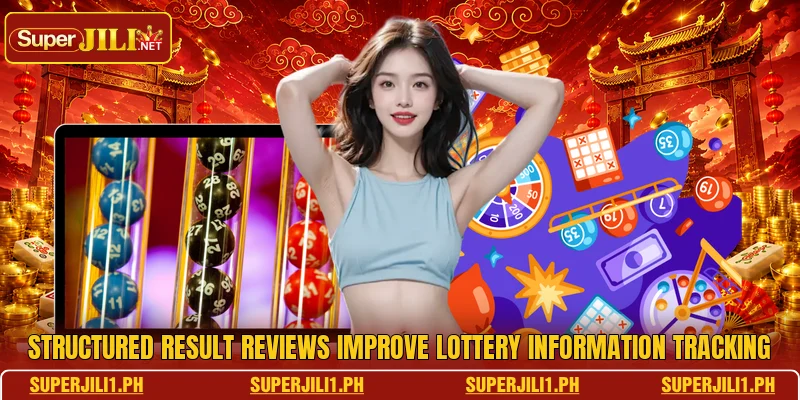 Structured result reviews improve lottery information tracking Structured result reviews improve lottery information tracking