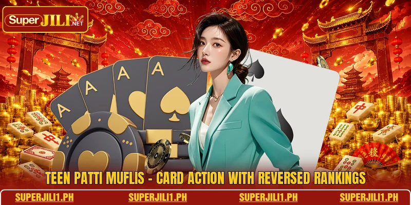Teen Patti Muflis - Card Action With Reversed Rankings